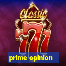 prime opinion