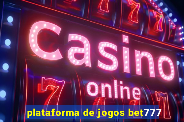 plataforma de jogos bet777