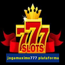 jogamaximo777 plataforma