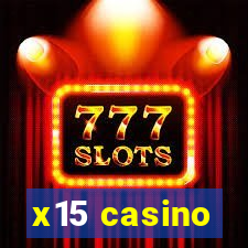 x15 casino