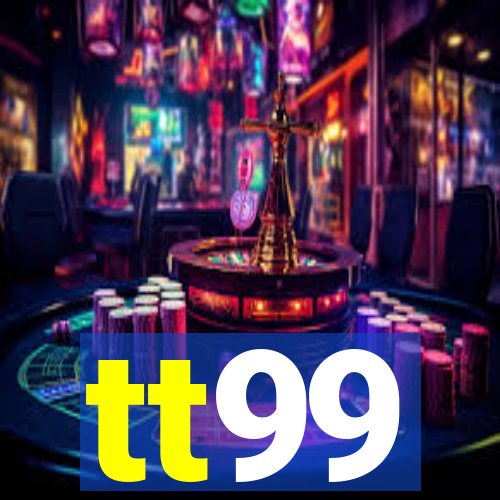 tt99