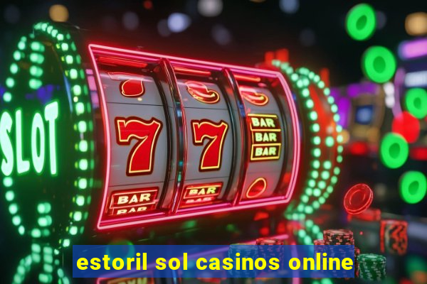 estoril sol casinos online