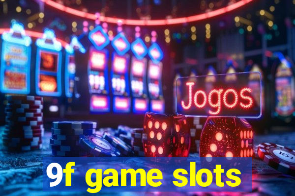 9f game slots