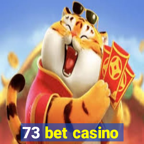 73 bet casino