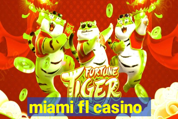 miami fl casino