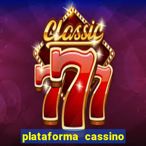 plataforma cassino que paga no cadastro