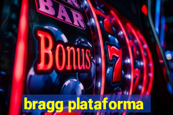 bragg plataforma