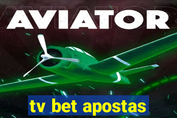 tv bet apostas