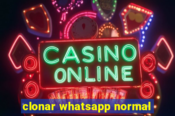 clonar whatsapp normal