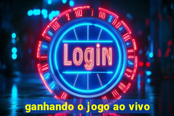 ganhando o jogo ao vivo