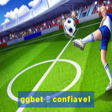 ggbet 茅 confiavel