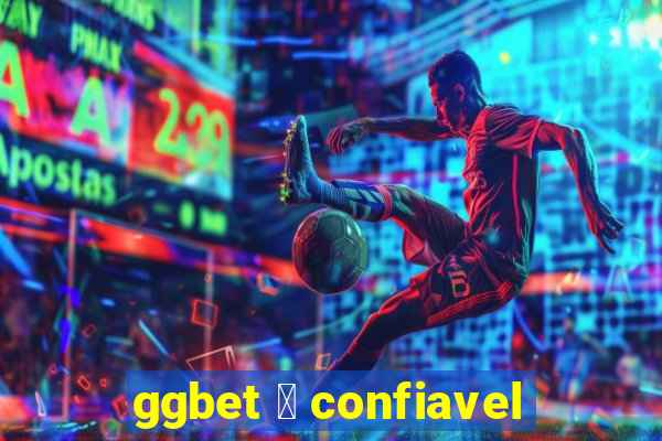 ggbet 茅 confiavel