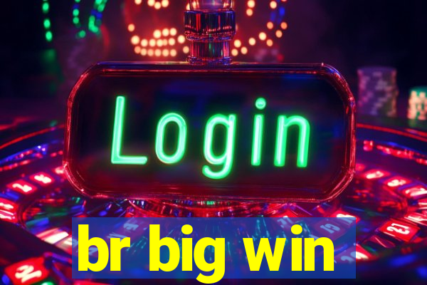 br big win