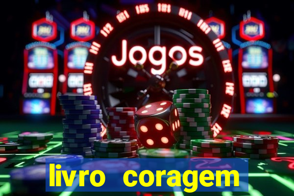 livro coragem desbravadores pdf