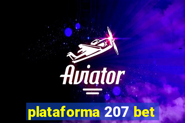 plataforma 207 bet