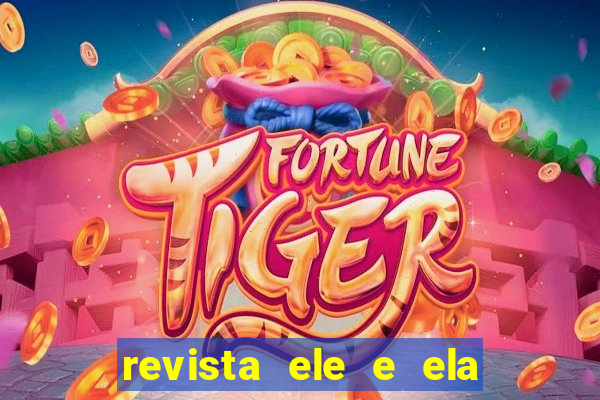 revista ele e ela cartas do forum