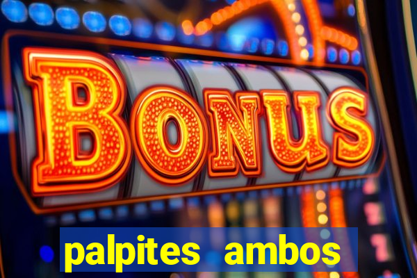 palpites ambos marcam hoje