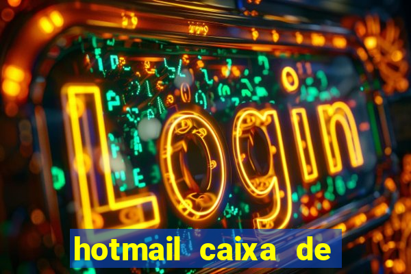 hotmail caixa de entrada entrar