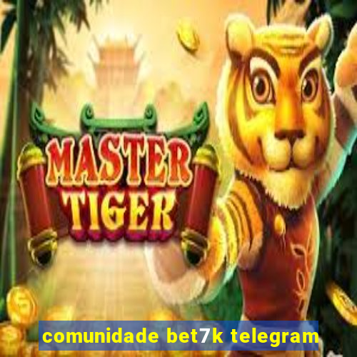 comunidade bet7k telegram