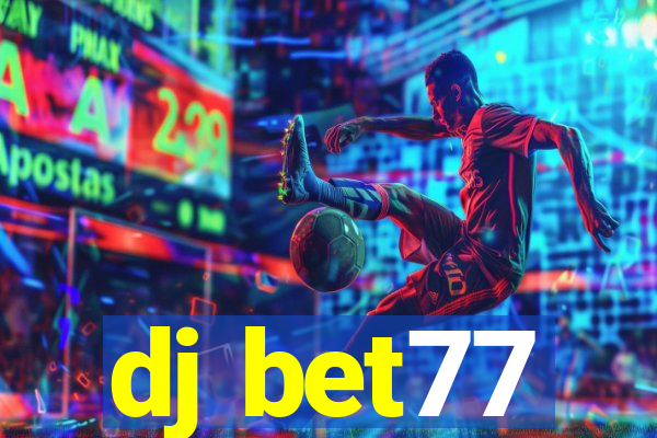 dj bet77