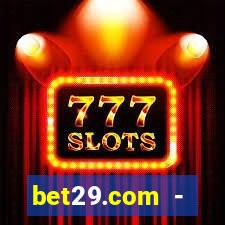 bet29.com - caça-níqueis online cassino