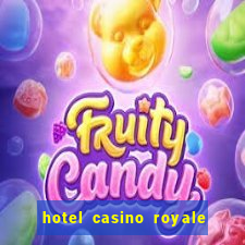 hotel casino royale las vegas