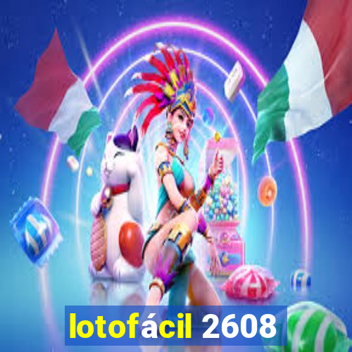 lotofácil 2608