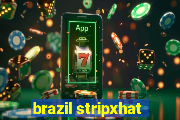 brazil stripxhat