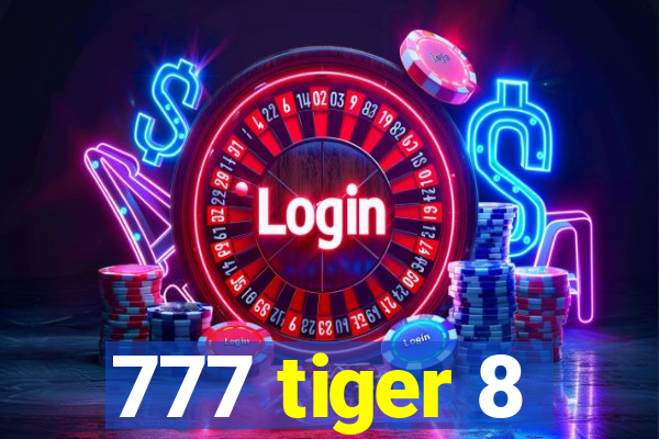 777 tiger 8