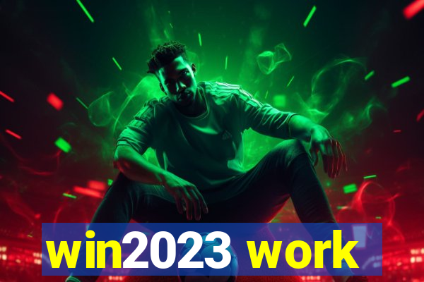 win2023 work