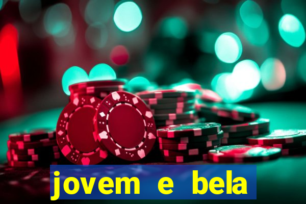 jovem e bela dublado download