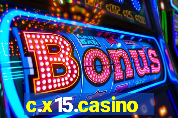 c.x15.casino