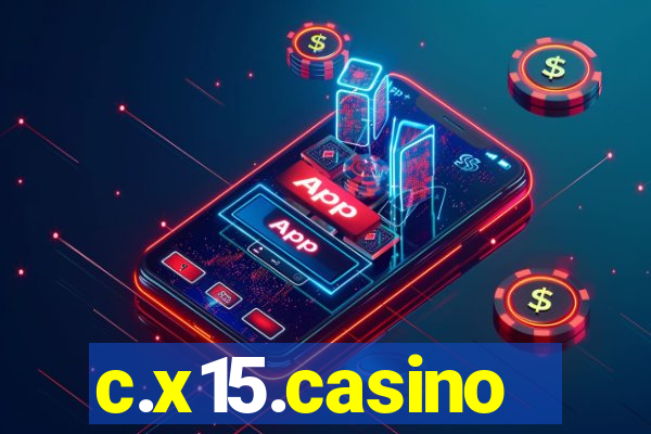 c.x15.casino