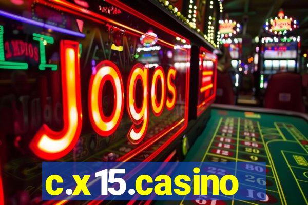 c.x15.casino