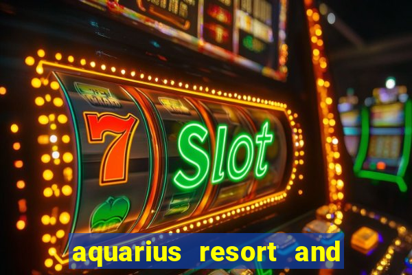 aquarius resort and casino laughlin