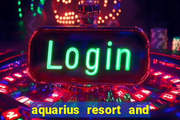 aquarius resort and casino laughlin