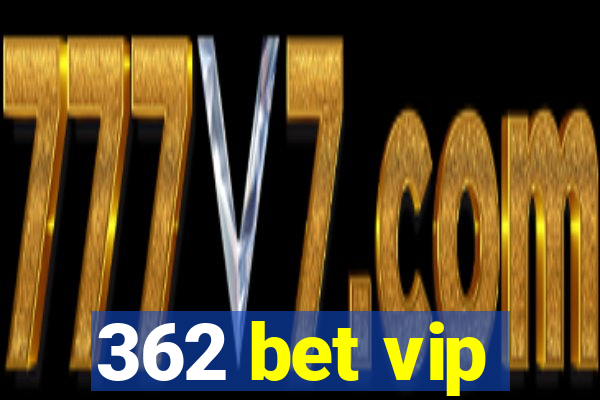 362 bet vip