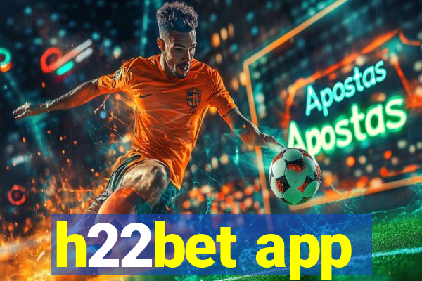 h22bet app