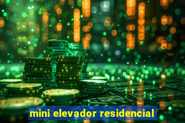 mini elevador residencial