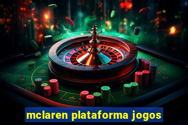 mclaren plataforma jogos