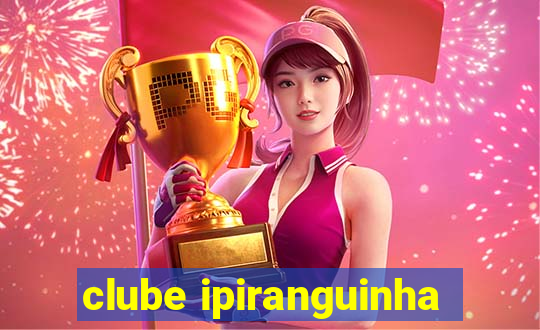 clube ipiranguinha