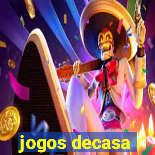 jogos decasa