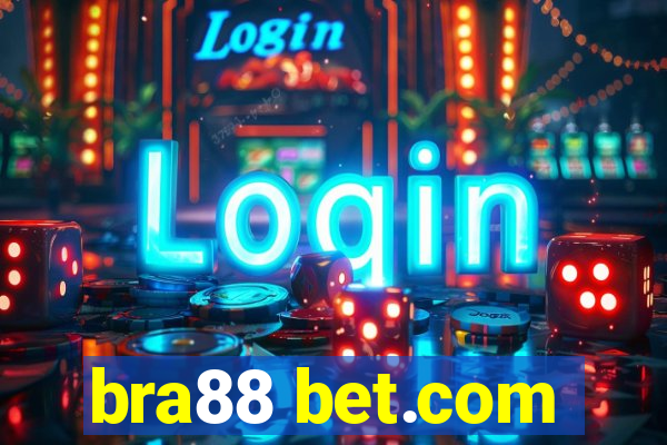 bra88 bet.com