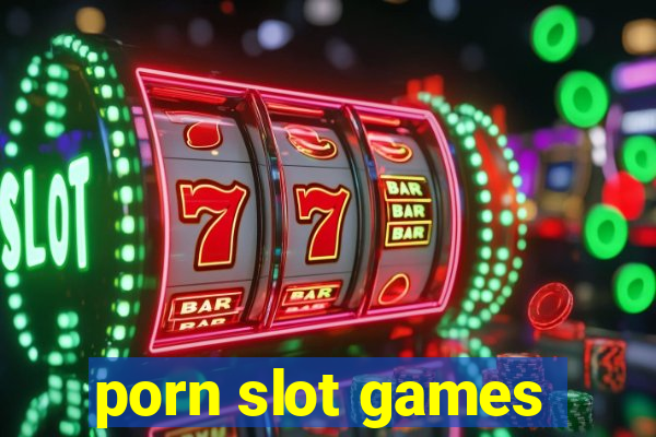 porn slot games