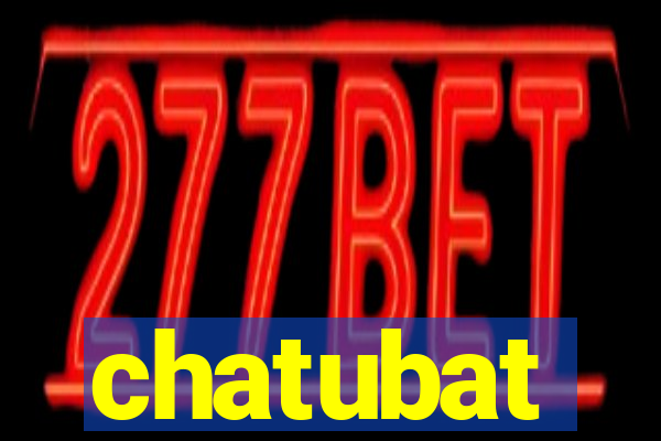 chatubat