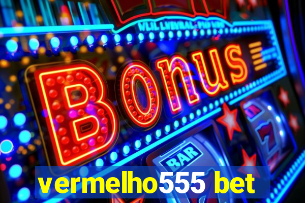 vermelho555 bet