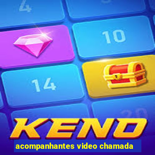 acompanhantes video chamada