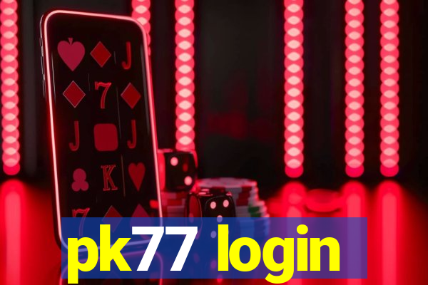 pk77 login