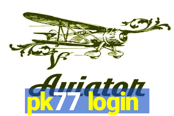 pk77 login