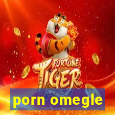 porn omegle